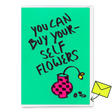 Deli Cards Grußkarte "Buy yourself flowers" | Lustige Klappkarte für jeden Anlass