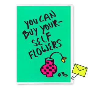 Deli Cards Grußkarte "Buy yourself flowers" | Lustige Klappkarte für jeden Anlass
