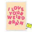 Deli Cards Grußkarte "Weird brain" | Lustige Klappkarte für Verliebte