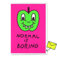 Deli Cards Grußkarte "Normal is boring" | Coole Klappkarte für jeden Anlass