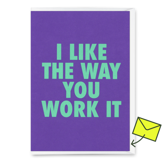 Deli Cards Grußkarte "The way you work it" | Ausgefallene Klappkarte mit Spruch