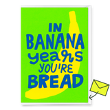 Deli Cards Grußkarte "In banana years you`re bread" | Lustige Klappkarte zum Geburtstag