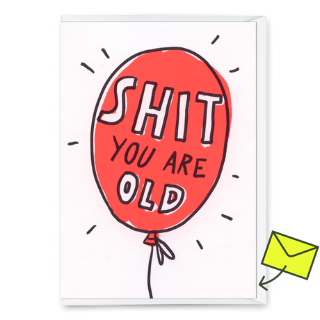 Deli Cards Grußkarte "Shit. You are old." | Lustige Klappkarte zum Geburtstag