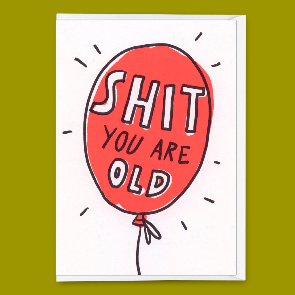 Deli Cards Grußkarte "Shit. You are old." | Lustige Klappkarte zum Geburtstag