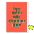 Deli Cards Grußkarte "To the oldest person I know" | Lustige Klappkarte zum Geburtstag
