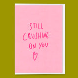Deli Cards Grußkarte "Still crushing on you" | Besondere Klappkarte für Verliebte