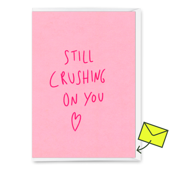 Deli Cards Grußkarte "Still crushing on you" | Besondere Klappkarte für Verliebte