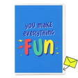 Deli Cards Grußkarte "You make everything FUN" | Lustige Klappkarte für jeden Anlass
