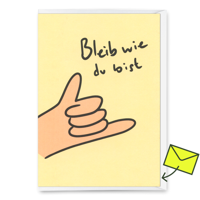 Deli Cards Grußkarte "Bleib wie du bist" | Besondere Klappkarte zum Geburtstag