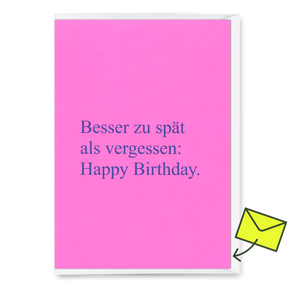 Deli Cards Grußkarte "Besser zu spät als vergessen" | Lustige Klappkarte zum Geburtstag