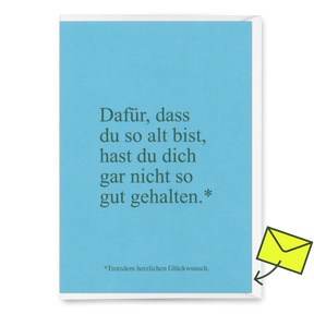 Deli Cards Grußkarte "Garnicht so gut gehalten" | Lustige Klappkarte zum Geburtstag
