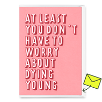 Deli Cards Grußkarte "Dying young" | Lustige Klappkarte zum Geburtstag