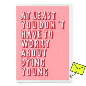 Deli Cards Grußkarte "Dying young" | Lustige Klappkarte zum Geburtstag