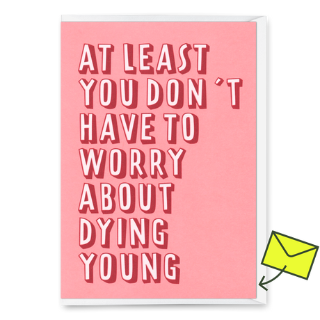 Deli Cards Grußkarte "Dying young" | Lustige Klappkarte zum Geburtstag