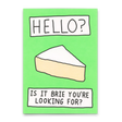 Deli Cards Postkarte "Hello, Brie?" | Lustige Karte mit Spruch