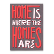 Deli Cards Postkarte "Home is where the homies are" | Coole Karte mit Spruch
