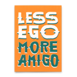 Deli Cards Postkarte "Less ego more amigo" | Besondere Karte mit Spruch