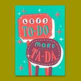 Deli Cards Postkarte "Less to do, more ta da" | Lustige Karte mit Spruch