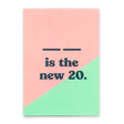 Deli Cards Postkarte "... is the new 20" | Lustige Karte mit Spruch zum Geburtstag
