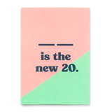 Deli Cards Postkarte "... is the new 20" | Lustige Karte mit Spruch zum Geburtstag