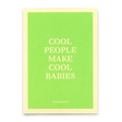 Deli Cards Postkarte "Cool people make cool babies" | Coole Karte mit Spruch zur Geburt