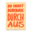 Deli Cards Postkarte "Du siehst durchaus durch aus" | Lustige Karte mit Spruch