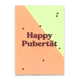 Deli Cards Postkarte "Happy Pubertät" | Lustige Karte zum Geburtstag