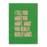Deli Cards Postkarte "I tell you what you want..." | Besondere Karte mit Spruch