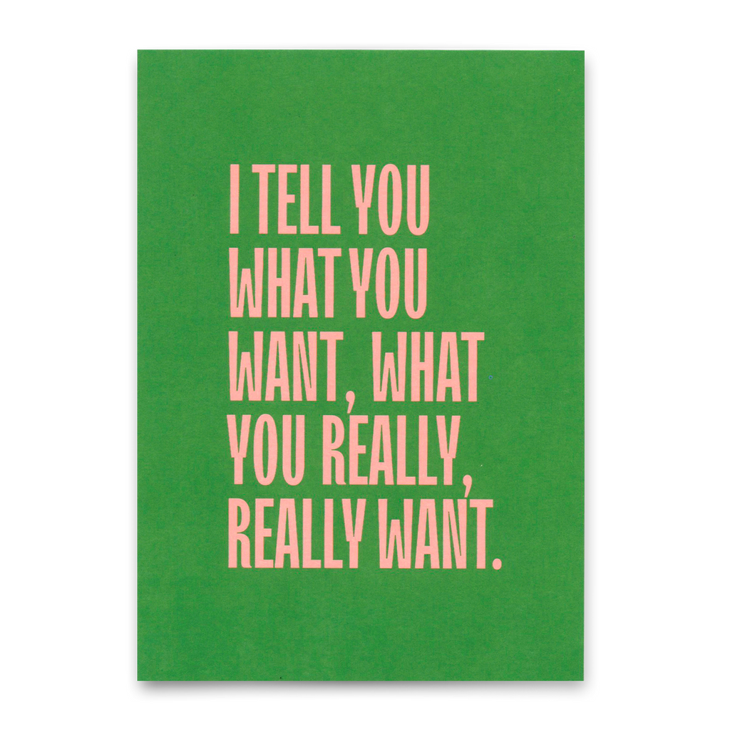 Deli Cards Postkarte "I tell you what you want..." | Besondere Karte mit Spruch