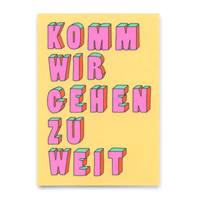 Deli Cards Postkarte "Komm wir gehen zu weit" | Besondere Karte mit Spruch