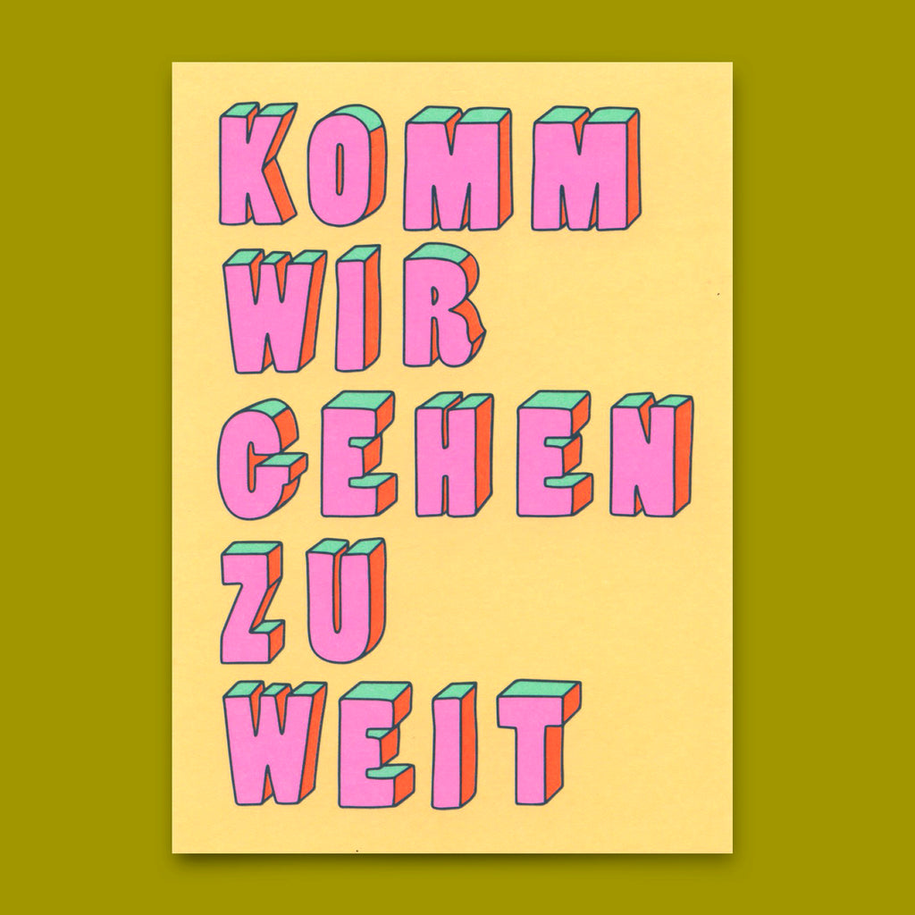 Deli Cards Postkarte "Komm wir gehen zu weit" | Besondere Karte mit Spruch