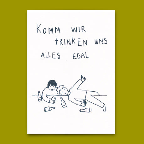 Deli Cards Postkarte "Komm wir trinken uns alles egal" | Lustige Karte mit Spruch