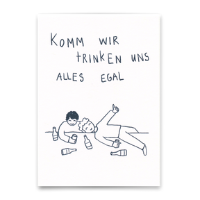 Deli Cards Postkarte "Komm wir trinken uns alles egal" | Lustige Karte mit Spruch