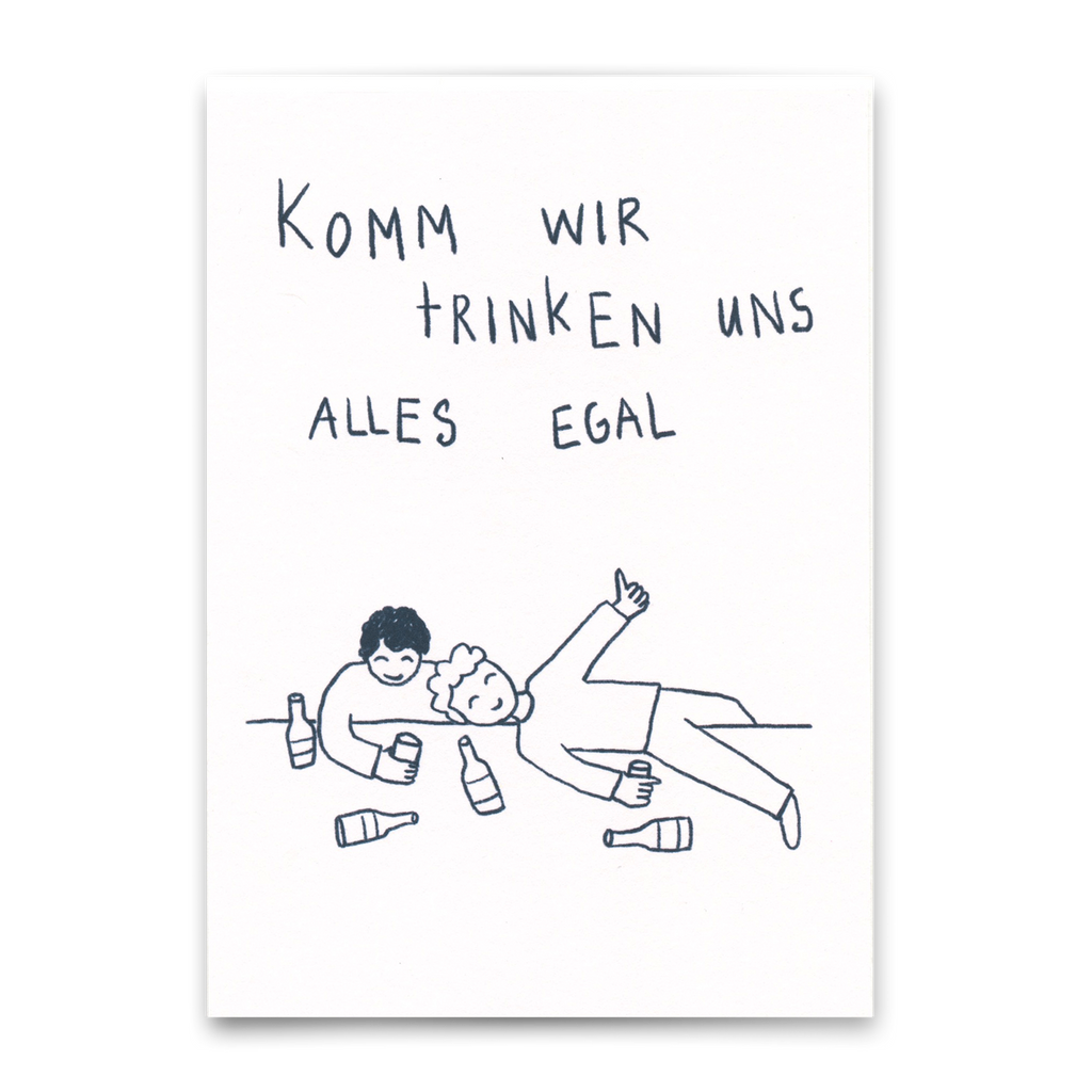 Deli Cards Postkarte "Komm wir trinken uns alles egal" | Lustige Karte mit Spruch