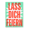 Deli Cards Postkarte "Lass dich feiern" | Coole Karte mit Spruch