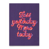 Deli Cards Postkarte "Less yesterday, more today" | Ausgefallene Karte mit Spruch