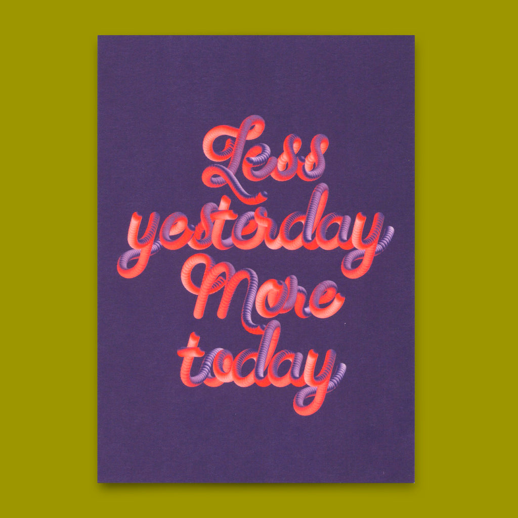 Deli Cards Postkarte "Less yesterday, more today" | Ausgefallene Karte mit Spruch