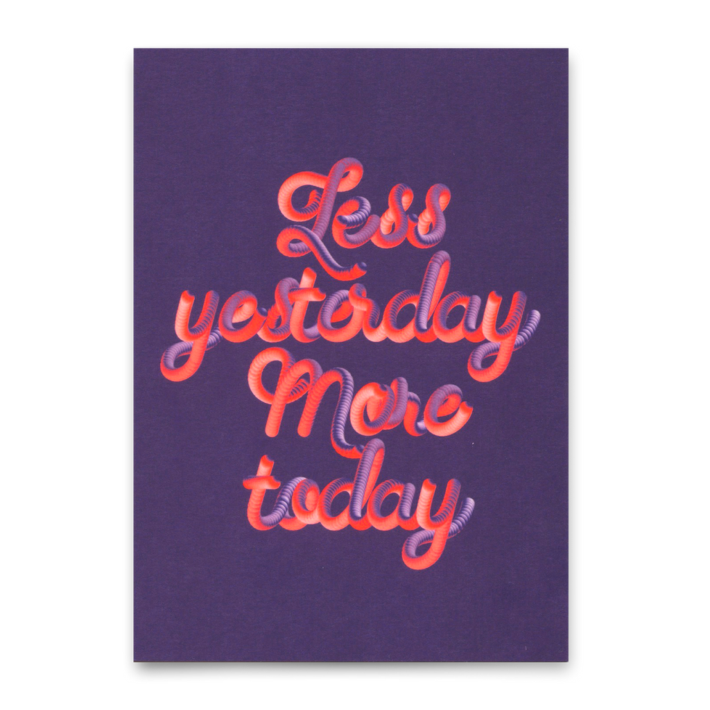 Deli Cards Postkarte "Less yesterday, more today" | Ausgefallene Karte mit Spruch