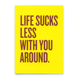 Deli Cards Postkarte "Life sucks less " | Lustige Karte mit Spruch für jeden Anlass
