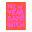 Deli Cards Postkarte "Same bitch" | Lustige Karte mit Spruch zum Geburtstag