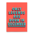 Deli Cards Postkarte "Legends December" | Coole Karte mit Spruch zum Geburtstag