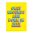 Deli Cards Postkarte "Legends July" | Coole Karte mit Spruch zum Geburtstag