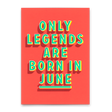 Deli Cards Postkarte "Legends June" | Coole Karte mit Spruch zum Geburtstag