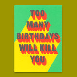 Deli Cards Postkarte "Too many bdays" | Lustige Karte mit Spruch zum Geburtstag