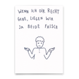 Deli Cards Postkarte "Wenn ich dir recht gebe" | Lustige Karte mit Spruch