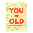Deli Cards Postkarte "You = Old" | Lustige Karte zum Geburtstag