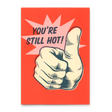 Deli Cards Postkarte "You´re still hot" | Lustige Karte zum Geburtstag