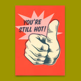 Deli Cards Postkarte "You´re still hot" | Lustige Karte zum Geburtstag