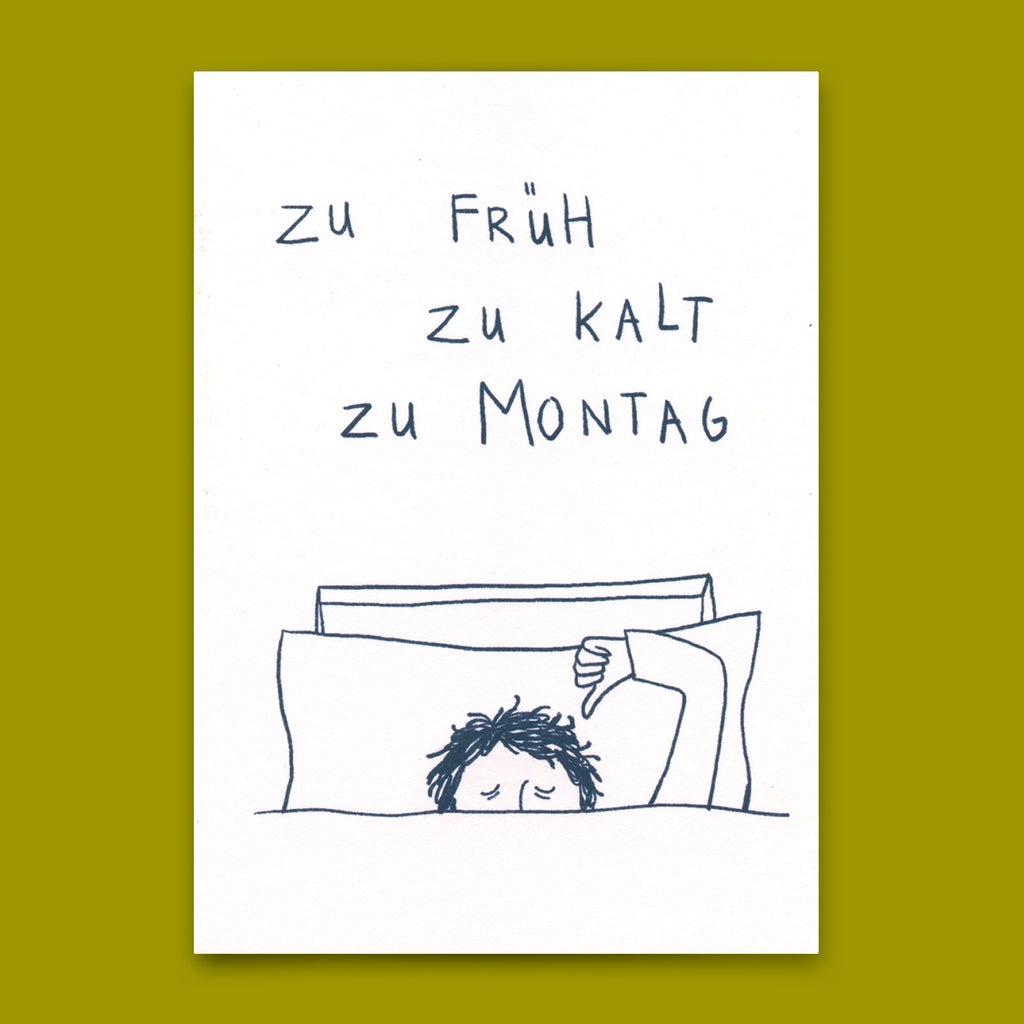 Deli Cards Postkarte "Zu früh, zu kalt, zu Montag" | Lustige Karte mit Spruch