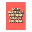 Deli Cards Postkarte "What happens in Cologne" | Besondere Karte mit Spruch
